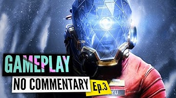Prey Gameplay Part 3 (Creative Commons)