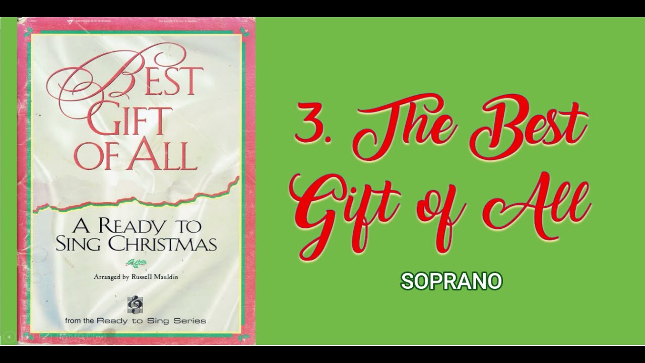 THE BEST GIFT OF ALL Soprano YouTube