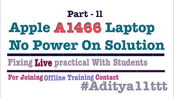 A1466 Apple No Power On Solution | Fix Part - II #Satishbhai & #Aditya11ttt