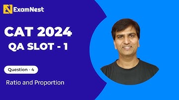 CAT 2024 | Question - 4 | QA Solutions | Slot 4 | Ratio, Proportion and Variation | Easy