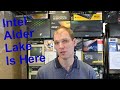 Intel Alder Lake Is Here