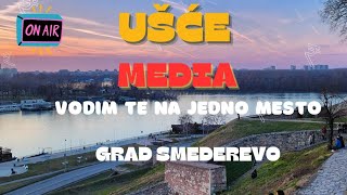 Vodim Te Na Jedno Mesto - Grad Smederevo