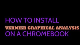 How to Install Vernier Graphical Analysis