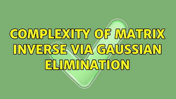 Complexity of matrix inverse via Gaussian elimination