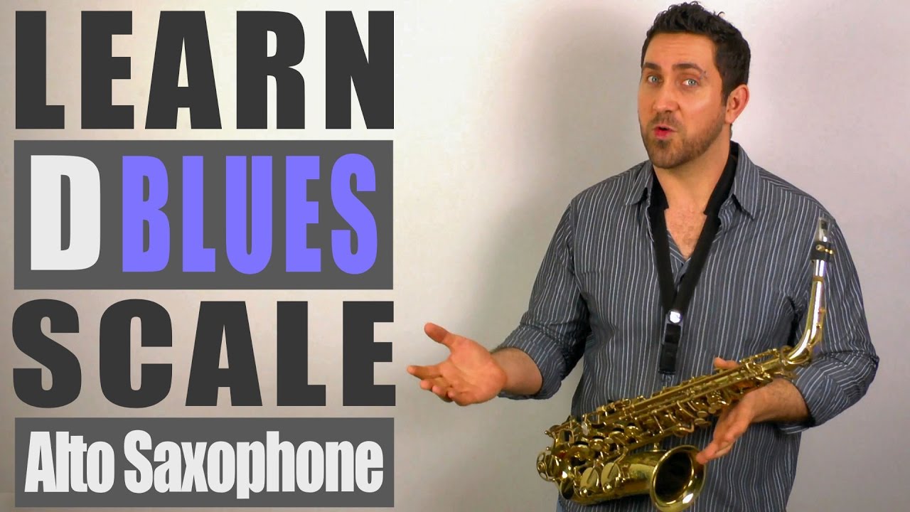 D Blues Scale Alto Saxophone Lesson YouTube