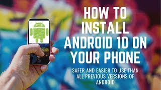 How To Download And Install Android Q - Compatible Devices, Features, More