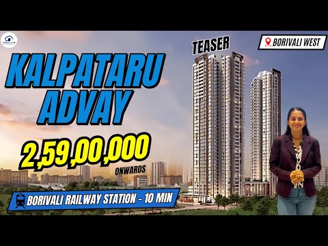 Kalpataru Advay Teaser Luxury Project Reviews With Amenities, Connectivity and Configuration