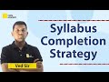 Syllabus completion strategy  ved sir  csir net  iit jam  gate  chem academy