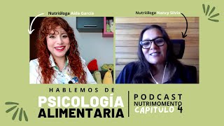 Ep 04 Psicología alimentaria para pacientes, psicólogos y nutriólogos. Entrevista a Nancy Silva by Nutrimomento 622 views 11 months ago 43 minutes