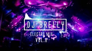 Electro Mix | VOL.8 | DJ Brelly