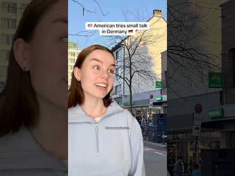 American tries small talk in Germany 🇩🇪🇺🇸