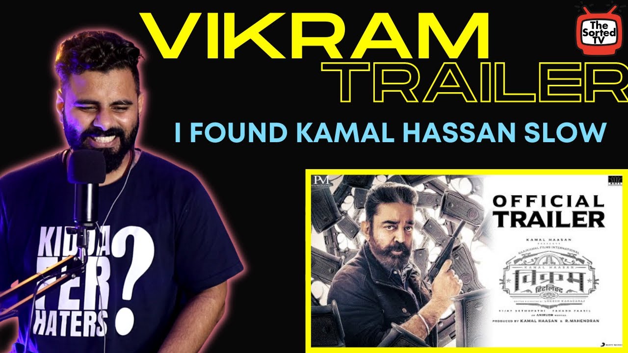 VIKRAM HITLIST – Official Trailer | Kamal Haasan |Vijay Sethupathi, Fahadh | The Sorted Review