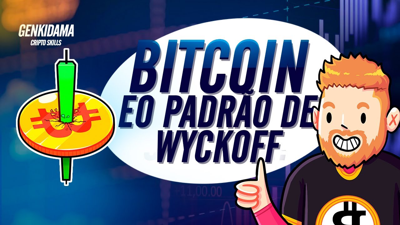 BITCOIN E O PADRÃO DE WYCKOFF - YouTube