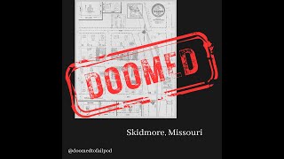 Ep 104 - Big Trouble in Little Skidmore, Missouri