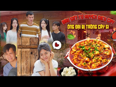 ĐẬU SỐT TỨ XUYÊN VÀ CHUYỆN ÔNG ĐẠI BỊ TRỒNG CÂY SI | Hai Anh Em Phần 665 | Phim Tình Cảm Gãy Media