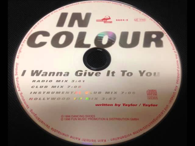 In Colour - I Wanna Give It To You