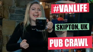 Skipton, North Yorkshire Pub Crawl and Stealth Tiny Van Camp