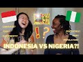 Nigeria vs indonesia things we didnt know about each others countries