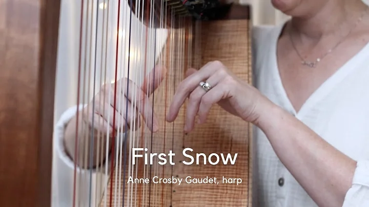 FIRST SNOW harp music by Anne Crosby Gaudet