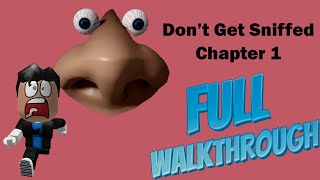 ROBLOX | DON'T GET SNIFFED [Chapter 1] | Full Walkthrough | All Keys | All Bogger Locations