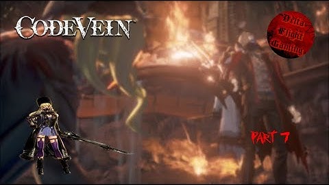 Code Vein | Part 7 - Draining the Water