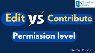 Edit Vs Contribute Permission In SharePoint Online