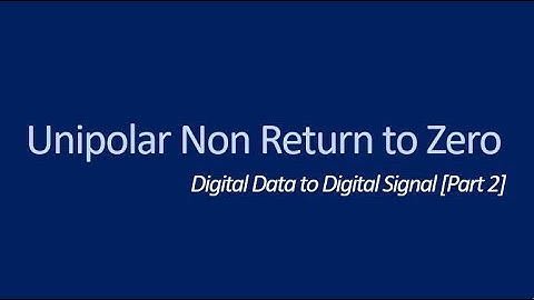 Unipolar NRZ (Non Return to Zero) || Digital Data to Digital Signal Part 2