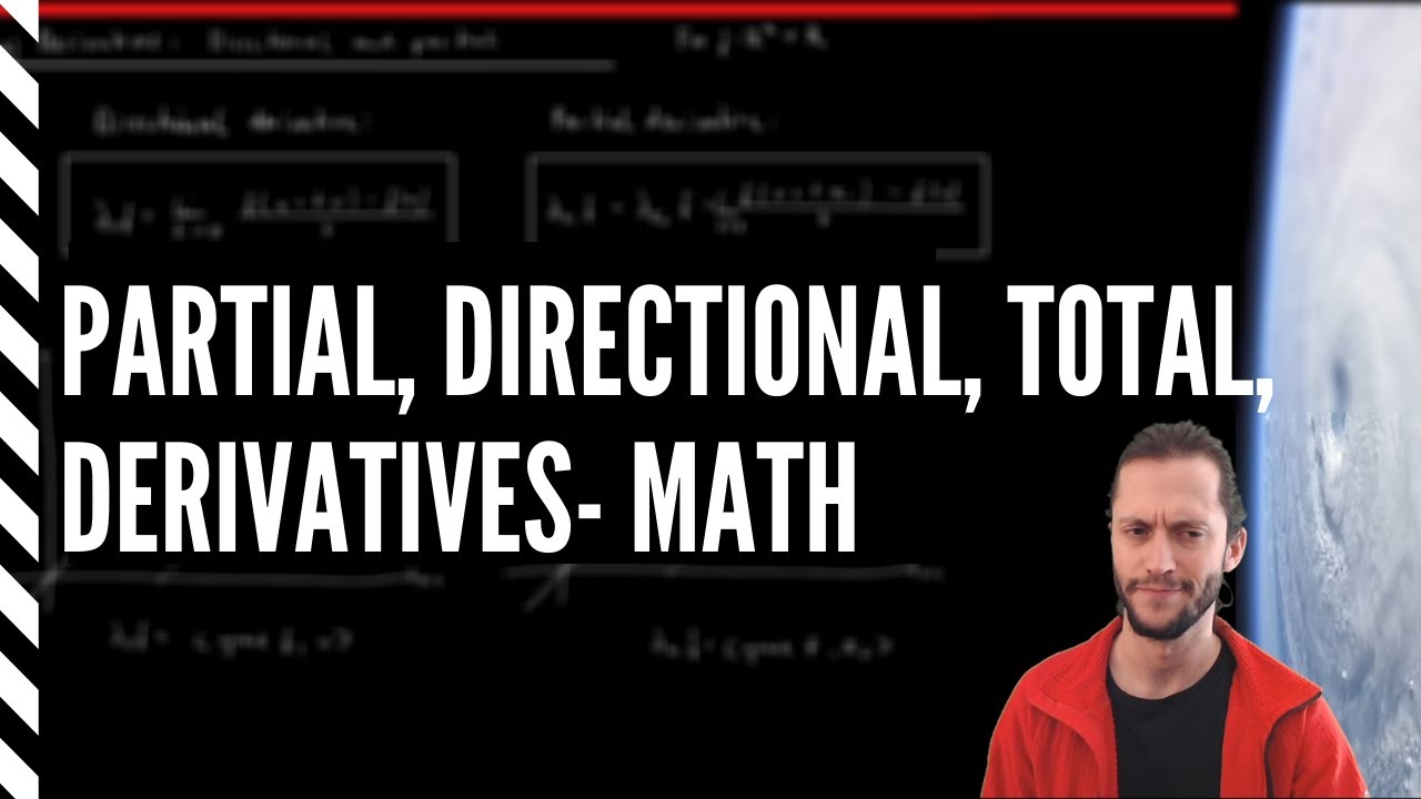 Partial/Directional/Total/Derivatives - Math - YouTube
