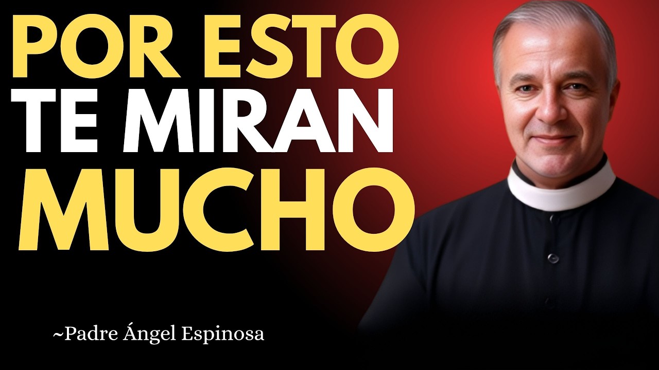 ELEGIDO, POR QUÉ Te Miran MUCHO en la Calle | PADRE ANGEL ESPINOSA
