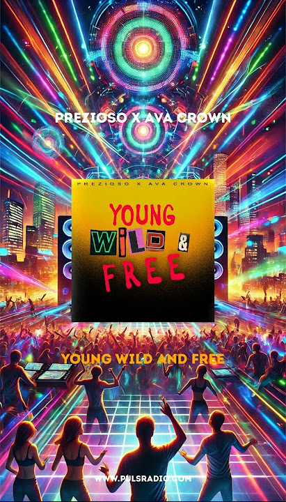 Prezioso X Ava Crown - Young Wild And Free