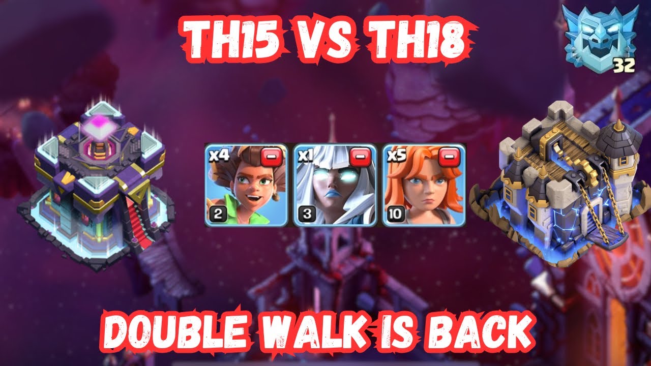 (E32) TH15 vs TH18 | Double Walk Still DOMINATING Ranked 😈🔥