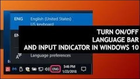 How To Turn On Input Indicator Language Bar In Windows 10