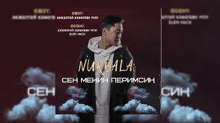 Nurbala - Сен менин перим Жаны ыр!/Раймаалы