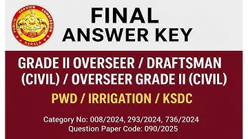 FINAL ANSWER KEY OUT! Kerala PSC - Grade II Overseer / Draftsman (Civil) PWD/IRRIGATION/KSDC