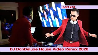 DJ DonDeluxe House Video Remix 2020 (part 2/3)