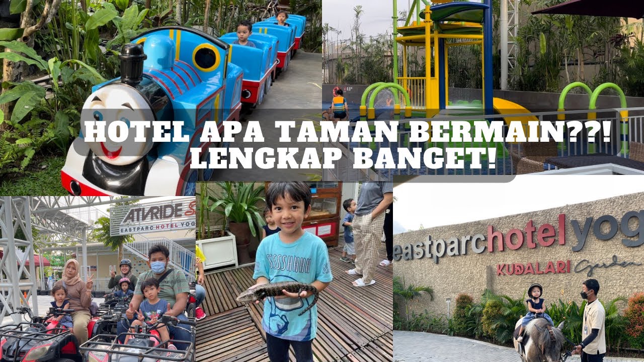HOTEL RASA TAMAN BERMAIN SAKING LENGKAPNYA! EASTPARC HOTEL JOGJA HOTEL KELUARGA TERBAIK!