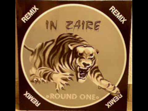 ROUND ONE - IN ZAIRE (REMIX)