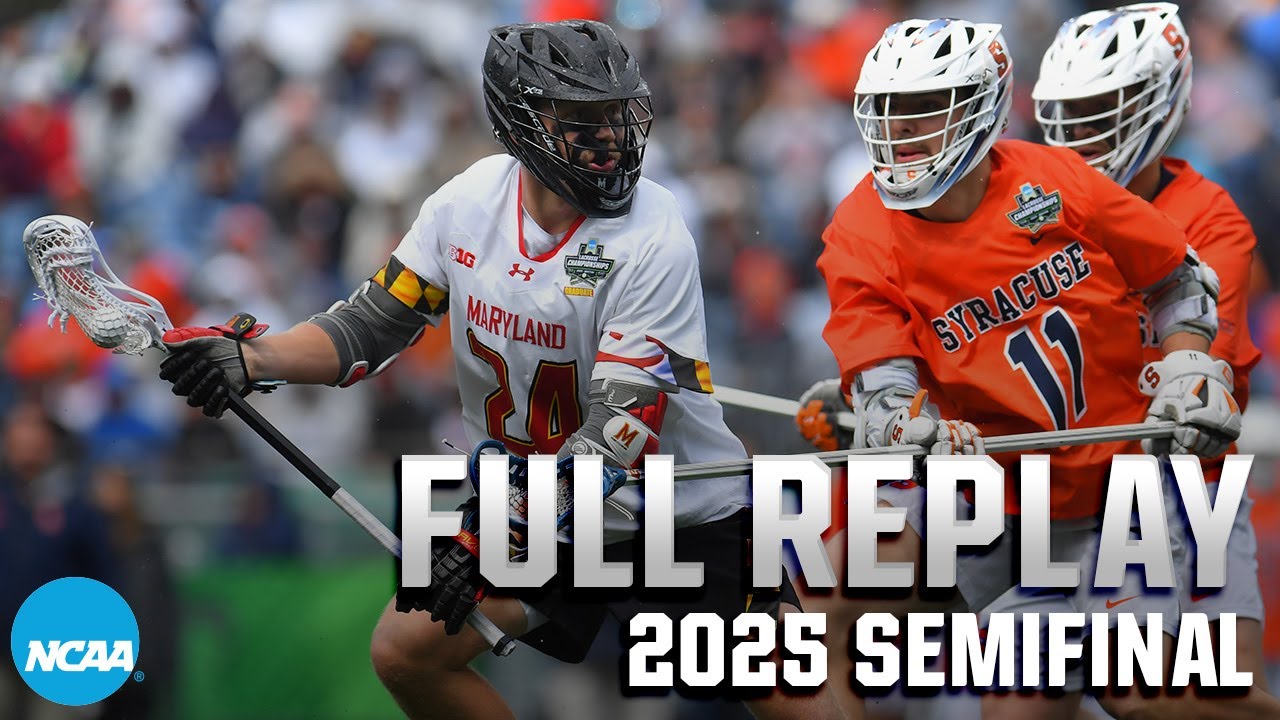 Maryland vs Syracuse: 2025 NCAA DI men's lacrosse semifinals | FULL REPLAY