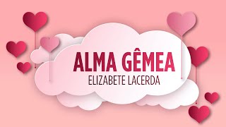 Elizabete Lacerda ♥♫ ♥ ALMA GÊMEA ♥ ♫♥ ( Acústico) chords