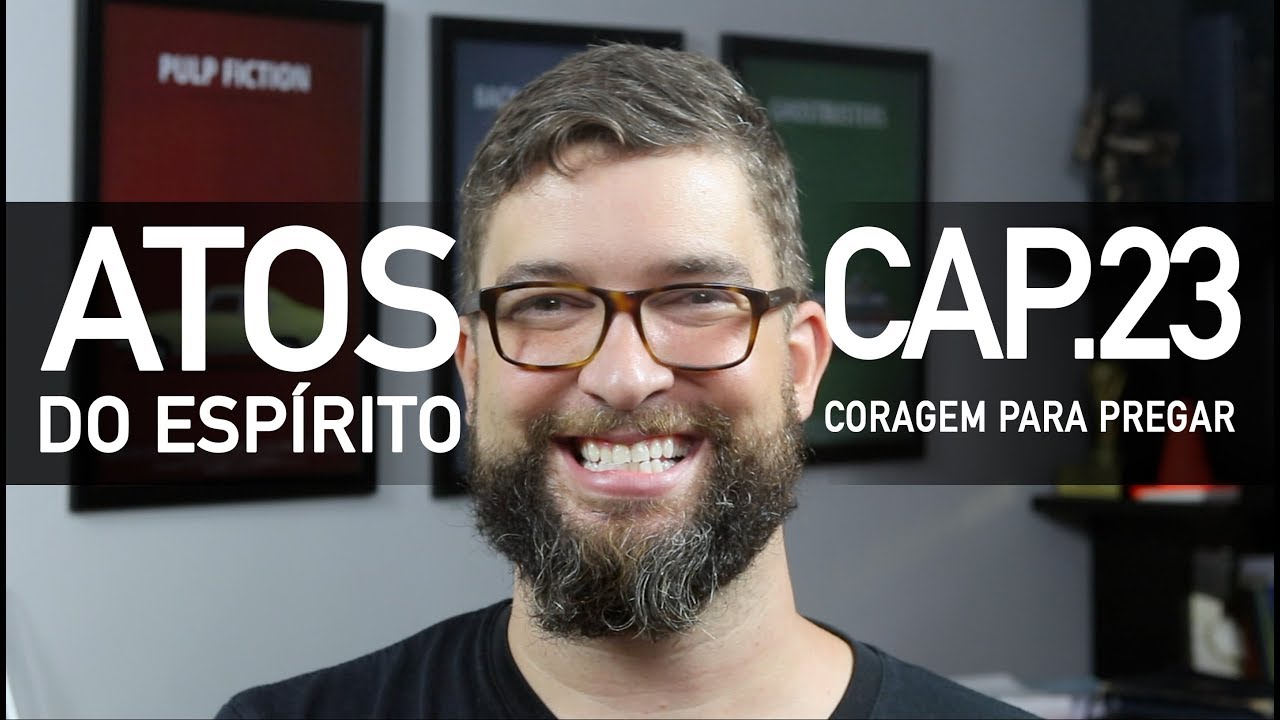 Coragem para Pregar | Atos Cap.23 - com Marcos Botelho