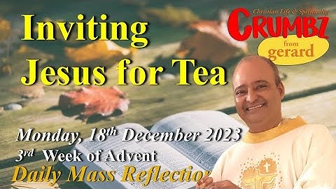 Monday 18 December 2023 – 3rd Week of Advent - Mt 1:23 | Daily Mass Reflection