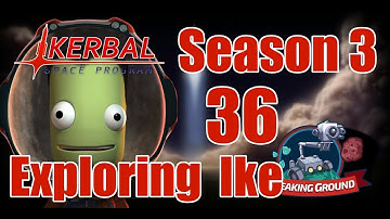Return to Ike Part 2 [36] Kerbal Space Program Career Breaking Ground DLC