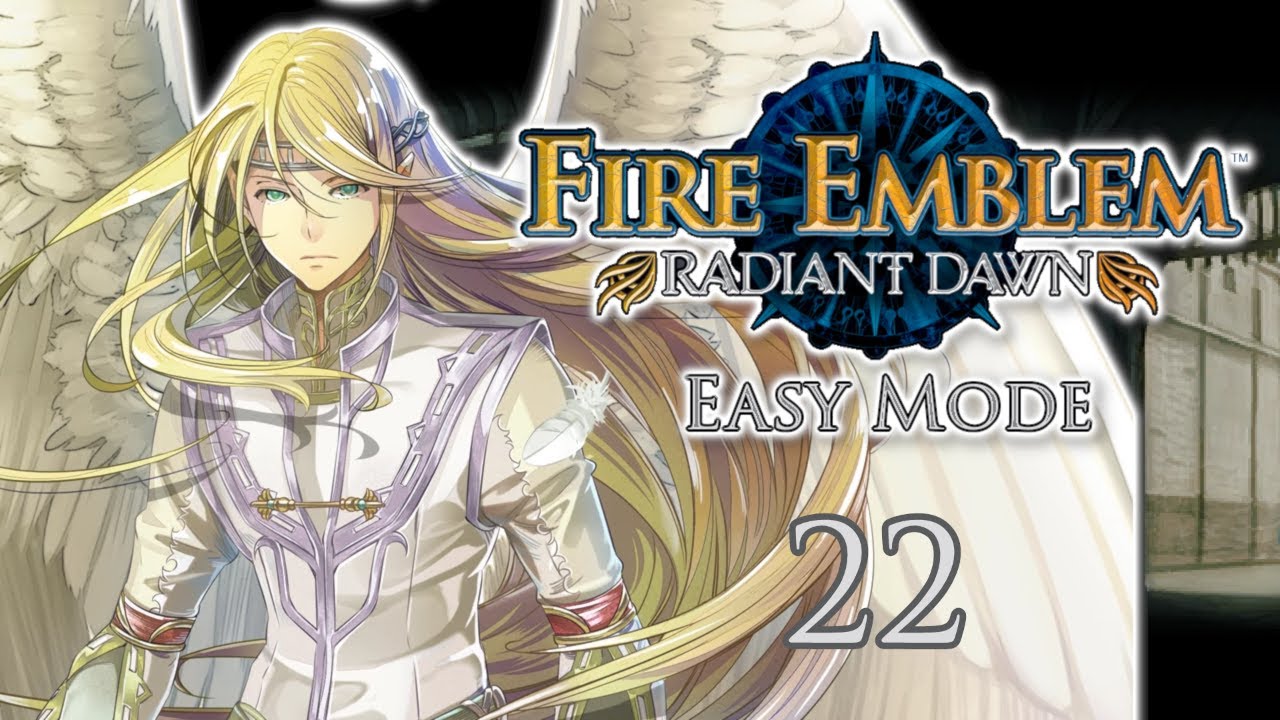 Fire Emblem: Radiant Dawn - Part 22 [FIRST TIME] (Clean Commentary)