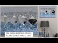 DIY BLING CANVAS PAINTING WITH BLUE & SILVER CRUSH GLASS | GLAM DIY WALL ART | HOME DECOR IDEAS