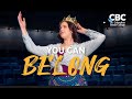 You Can Belong at CBC ft. Edina