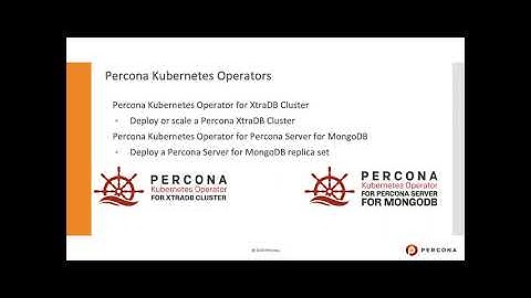 Percona Kubernetes operators for Xtradb cluster and Percona Server for MongoDB