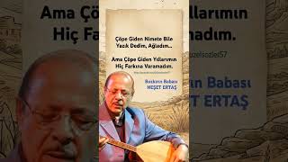Çöpe Giden Nimete Bile Yazık Dedim, Ağladım. Bozkırın Babası NEŞET ERTAŞ