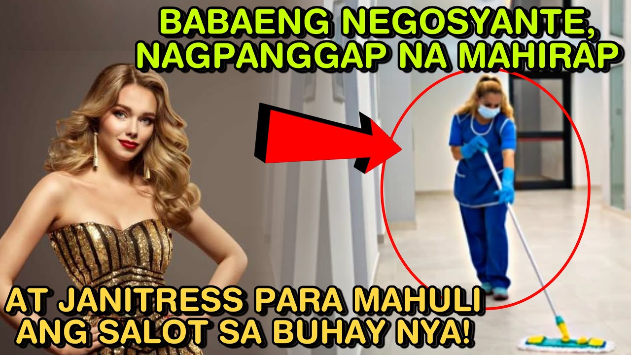 BABAENG NEGOSYANTE, NAGPANGGAP NA MAHIRAP AT JANITRESS PARA MAHULI ANG SALOT SA BUHAY NYA!