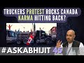 Truckers Protest Rocks Canada I Karma hitting back? I Abhijit Iyer Mitra I #AskAbhijit