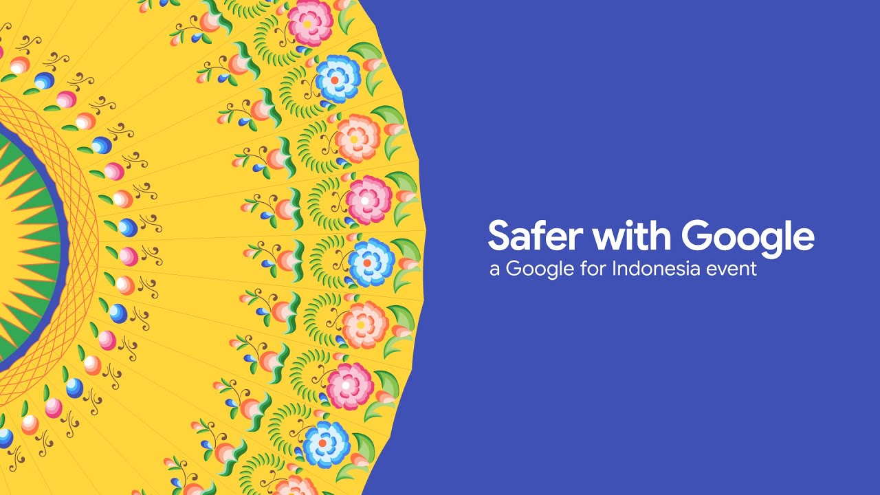 [ID] Safer with Google | a Google for Indonesia event